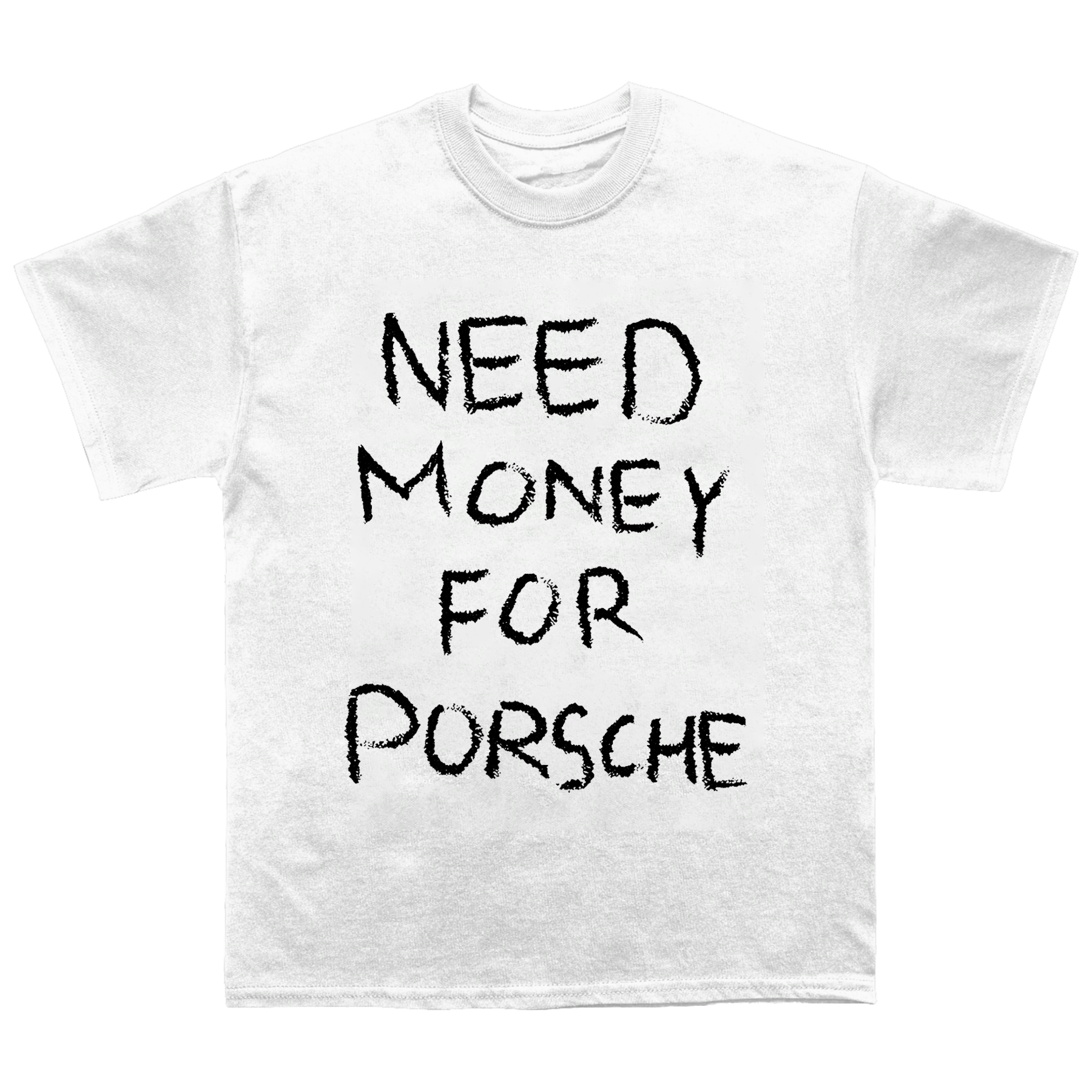 CAMISETA NEED MONEY FOR THE PORCHE